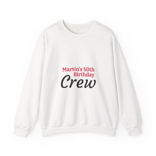 Birthday Crew Sweatshirt — Personalized "Martin's 50th Birthday Crew"